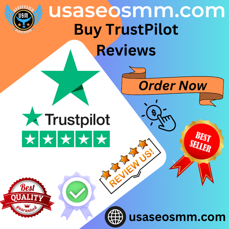 Buy Trustpilot Reviews - 100% Non-drop Lifetime TP rating